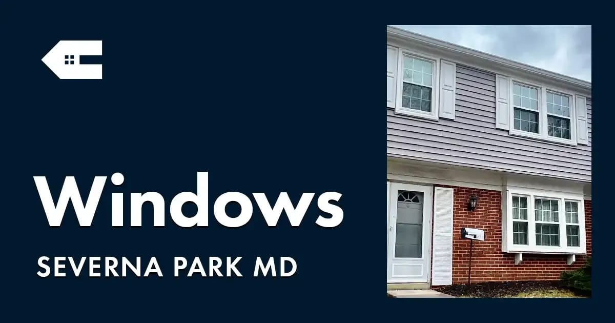 Window Replacement Near You in Severna Park Maryland
